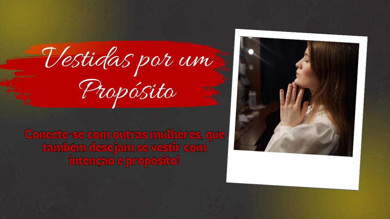Vestidas por um propósito